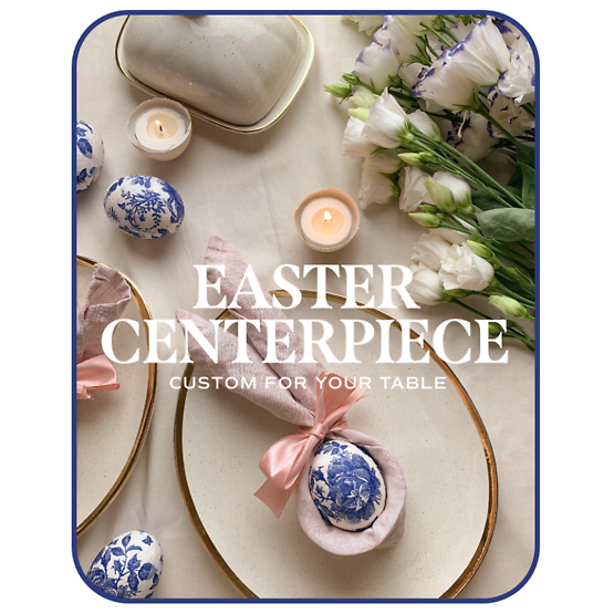 Designer\'s Choice Easter Centerpiece