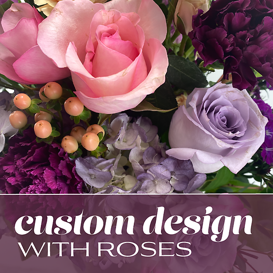 Custom Design with Roses